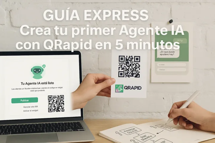 Guía Express: Crea tu primer Agente IA con QRapid en 5 minutos
